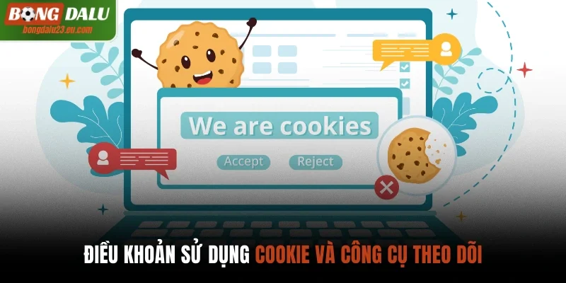 Điều khoản sử dụng cookie và công cụ theo dõi